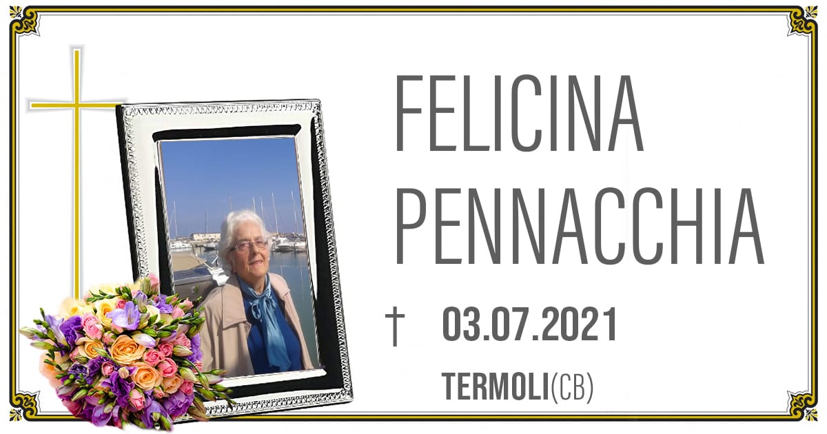 FELICINA PENNACCHIA 03.07.2021 