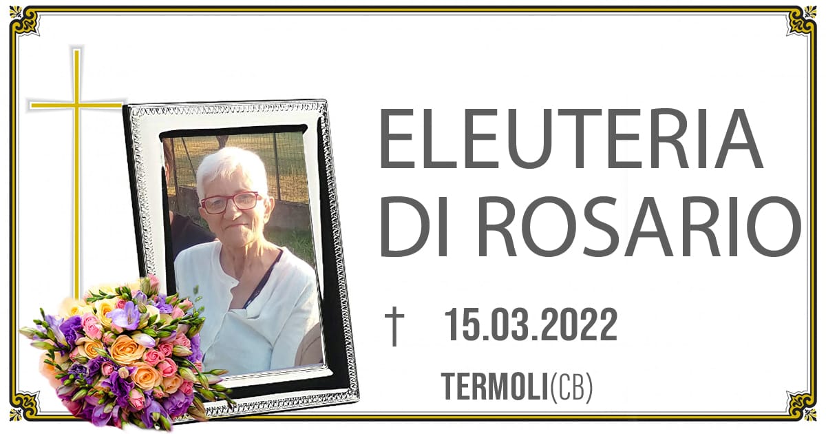 ELEUTERIA DI ROSARIO 15/03/2022        