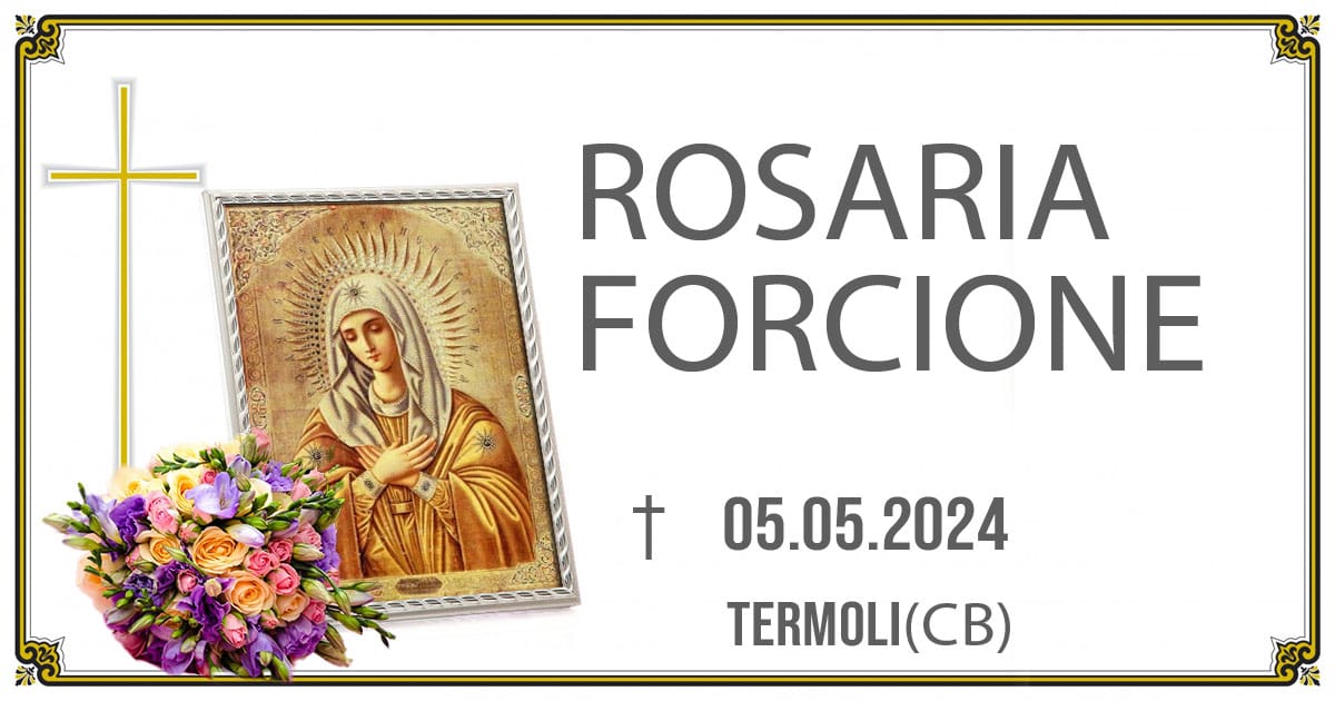 ROSARIA FORCIONE 05/05/2024  